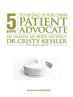 cover image of 5 S.T.E.P.S. to Being Your Own Patient Advocate—Enhanced Edition: My Health. My Body. My Voice